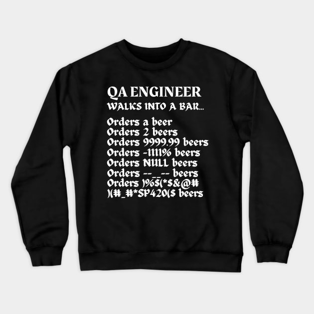 QA Engineer Walks Into A Bar Original Aesthetic Tribute 〶 Crewneck Sweatshirt by Terahertz'Cloth